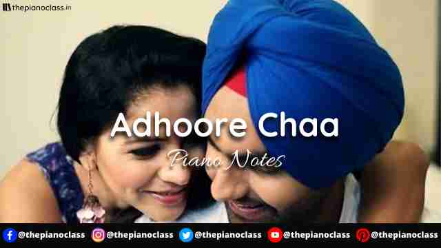 Adhoore Chaa Piano Notes - Ammy Virk