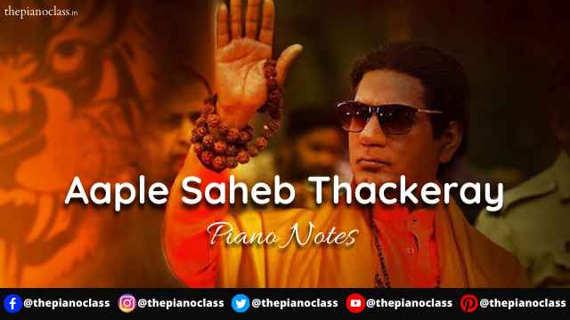 Aaple Saheb Thackeray Piano Notes - Thackeray