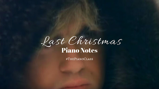 Last Christmas Piano Notes