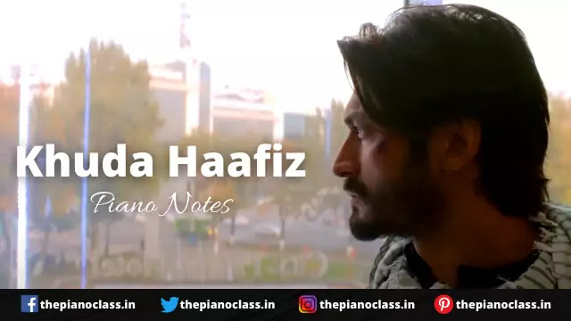 Khuda Haafiz (Title Track) Piano Notes - Khuda Haafiz 