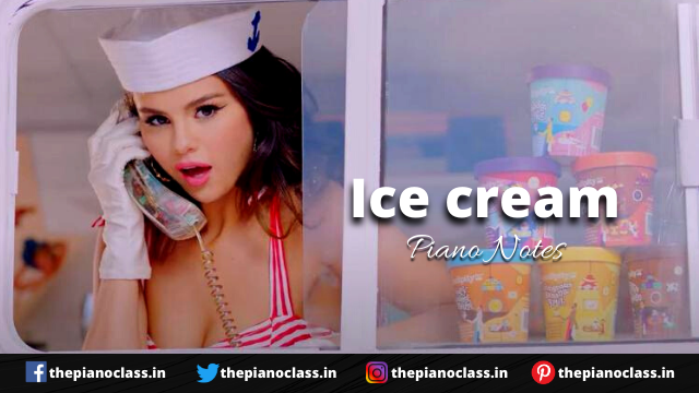 Ice cream Piano Notes - BLACKPINK, Selena Gomez