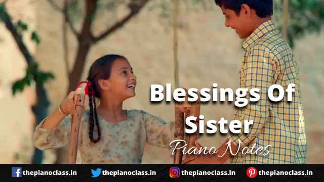 Blessings Of Sister Piano Notes - Gagan Kokri