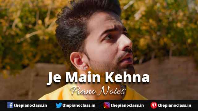 Je Main Kehna Piano Notes - Bhavdeep Romana