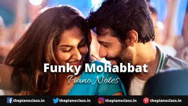 Funky Mohabbat Piano Notes - Tuesdays & Fridays