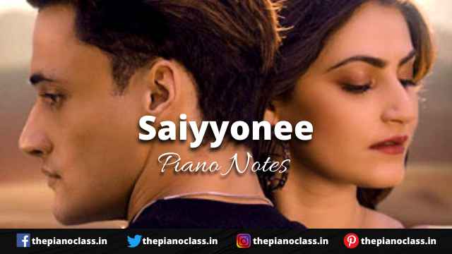 Saiyyonee Piano Notes - Yasser Desai