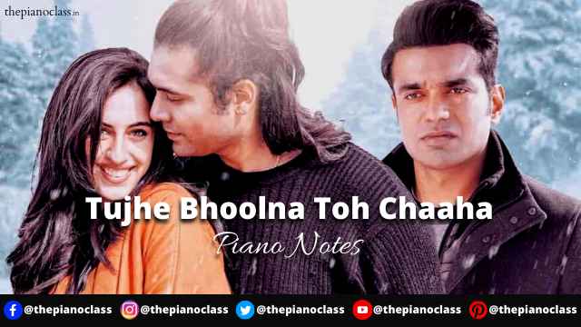 Tujhe Bhoolna Toh Chaaha Piano Notes - Jubin Nautiyal