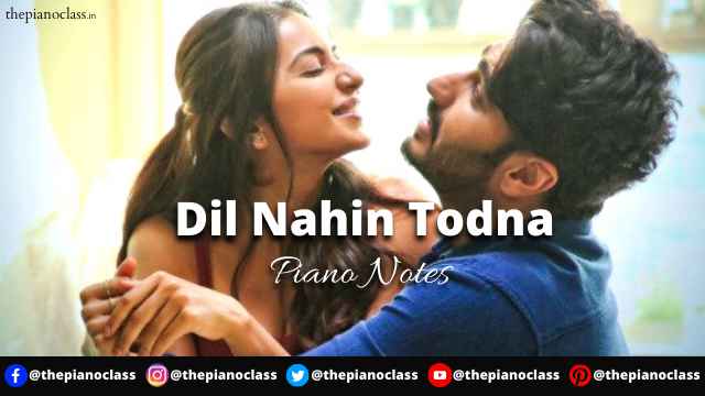 Dil Nahin Todna Piano Notes - Sardar Ka Grandson