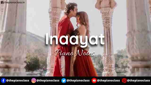 Inaayat Piano Notes - Tanzeel Khan