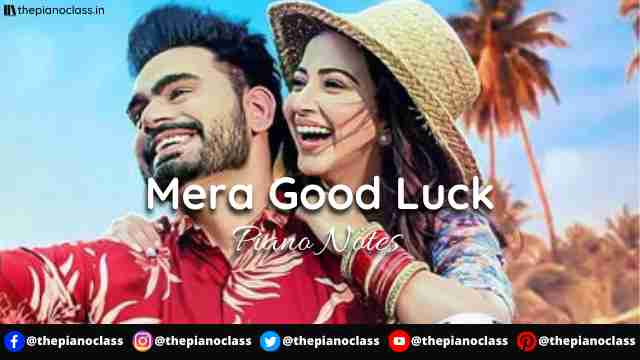 Mera Good Luck Piano Notes - Prabh Gill