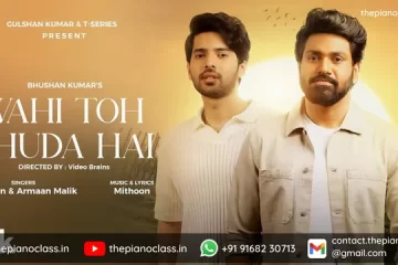 Wahi Toh Khuda Hai Piano Notes - Armaan Malik