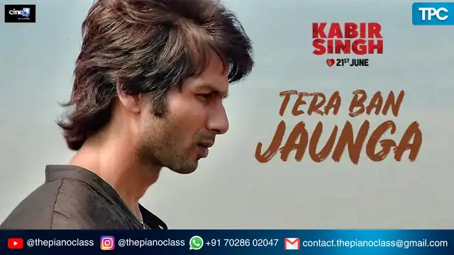 Tera Ban Jaunga Piano Notes - Kabir Singh